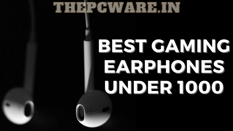 best gaming earphones under 1000